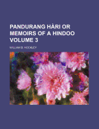 Pandurang Hari or Memoirs of a Hindoo Volume 3