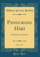 Pandurang Hari, Vol. 1 of 2: Or Memoirs of a Hindoo (Classic Reprint)