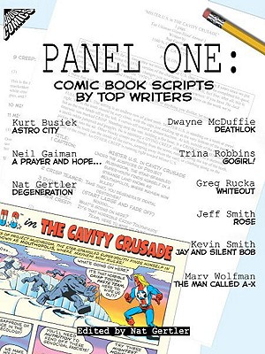 Panel One: Comic Book Scripts by Top Writers - Gertler, Nat (Editor), and Smith, Jeff, and Gaiman, Neil