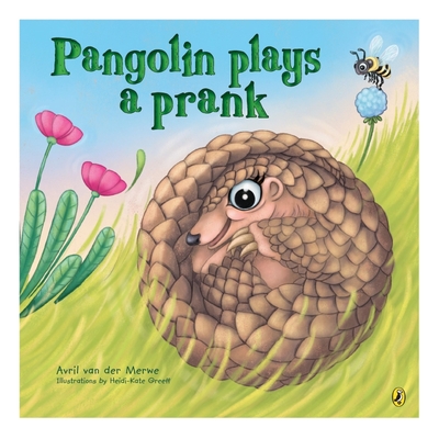 Pangolin Plays a Prank - van der Merwe, Avril