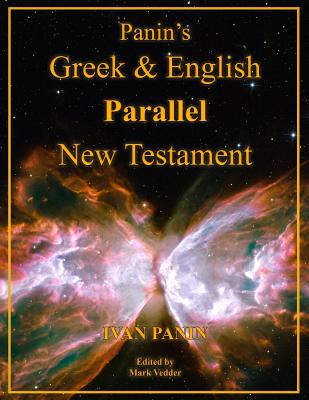 Panin's Greek and English Parallel New Testament: Large Print Edition - Panin, Ivan, and Vedder, Mark