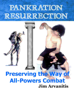 Pankration Resurrection: Preserving the Way of All-Powers Combat