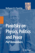 Panofsky on Physics, Politics, and Peace