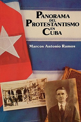 Panorama del Protestantismo - Ramos, Marcos Antonio, Dr.