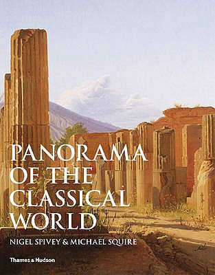 Panorama of the Classical World - Spivey, Nigel, and Squire, Michael
