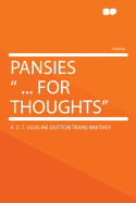 Pansies " ... for Thoughts"