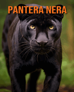 Pantera nera: Un fantastico libro illustrato sugli animali per bambini