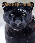 Panth?re Noire: Informations Amusantes Concernant les Panth?re Noire