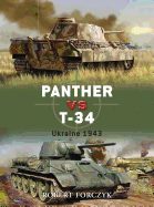 Panther vs. T-34: Ukraine 1943
