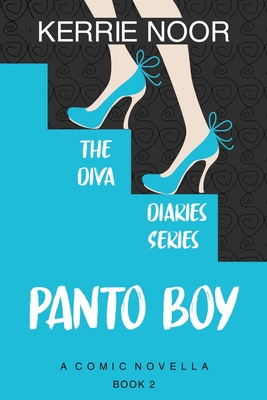 Panto Boy: Pantomime Is The Language Of Comedy - Noor, Kerrie, and Kolb-Wiliams, Sarah (Editor), and Libzyyy, 99designs (Cover design by)