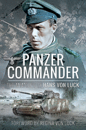 Panzer Commander: The Memoirs of Hans von Luck