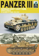Panzer III German Army Light Tank: North Africa El Alamein to Tunis, 1941-1943