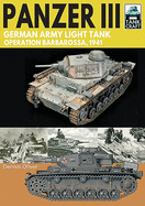 Panzer III: German Army Light Tank: Operation Barbarossa 1941