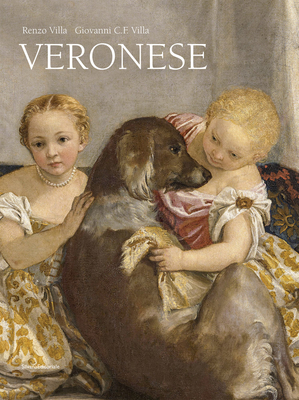 Paolo Veronese - Veronese, Paolo (Editor), and Villa, Giovanni C F (Editor), and Villa, Renzo (Editor)