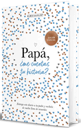 Pap, Me Cuentas Tu Historia? (Edicin Oficial) / Dad Tell Me (Official Edition )