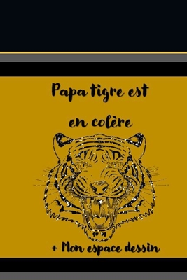 Papa tigre est en col?re - Deharbe, William Claude, and Deharbe, Louisa