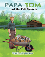 Papa Tom and the Knit Blankets