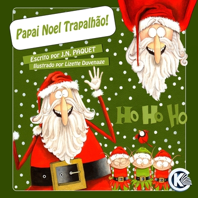 Papai Noel Trapalho! - Paquet, J N