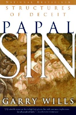 Papal Sin: Structures of Deceit - Wills, Garry