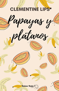 Papayas y pltanos