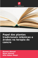 Papel das plantas tradicionais isl?micas e rabes na terapia do cancro