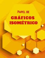 Papel de Grficos Isomtrico: Carta Isomtrico &#9474; Dibuja tus Propios Diseos Geomtricos en 3D, Esculturas o Paisajes! &#9474; Carta Isometrica per Progetti 3D &#9474; Cuaderno Tringulo Equiltero Grfico Isomtrico Papel Triangular de Retcula...