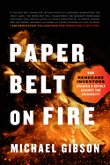 Paper Belt on Fire: How Renegade Investors Sparked a Revolt Against the University