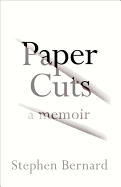 Paper Cuts: A Memoir