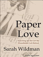 Paper Love: Searching for the Girl My Grandfather Left Behind