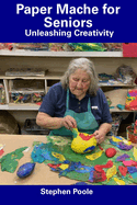 Paper Mache for Seniors: Unleashing Creativity