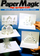 Paper Magic: Pop-Up Paper Craft: Origamic Architecture