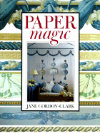 Paper Magic - Gordon-Clark, Jane