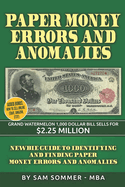 Paper Money Errors and Anomalies: Newbie Guide to Identifying and Finding Paper Money Errors and Anomalies