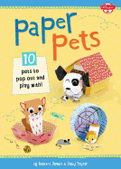Paper Pets: 10 Pets to Pop Out and Play With!