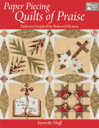 Paper Piecing Quilts of Praise: Patterns Inspired by Beloved Hymns