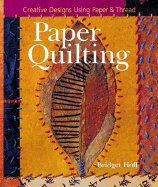Paper Quilting: Creative Designs Using Paper & Thread