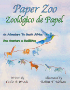 Paper Zoo / Zoolgico de Papel: An Adventure to South Africa / Una Aventura a Sudfrica