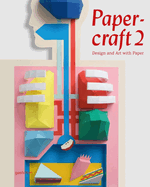 Papercraft: v. 2: Design and Art with Paper