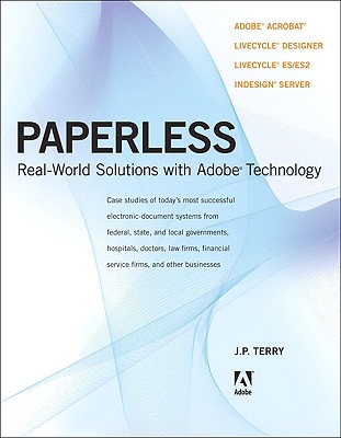 Paperless: Real-World Solutions with Adobe Technology - Terry, J P