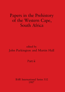 Papers in the Prehistory of the Western Cape, South Africa, Part ii