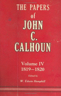 Papers of John C. Calhoun, 1819-1820 - Calhoun, John C, and Hemphill, W Edwin (Editor)