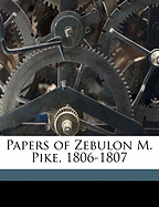 Papers of Zebulon M. Pike, 1806-1807