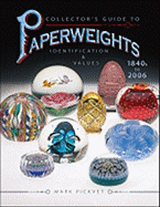 Paperweights 1840s to 2006: Identification & Values - Pickvet, Mark