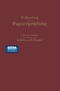 Papierprfung: Eine Anleitung zum Untersuchen von Papier - Herzberg, Wilhelm, and Schulze, B.