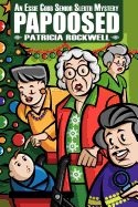 Papoosed: An Essie Cobb Senior Sleuth Mystery