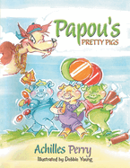 Papou's PRETTY PIGS