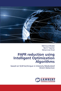 PAPR reduction using Intelligent Optimization Algorithms
