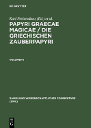 Papyri Graecae Magicae / Die Griechischen Zauberpapyri. Band I