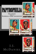 Papyrophilia: The Story of a Baseball Card Collector