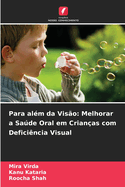 Para al?m da Vis?o: Melhorar a Sade Oral em Crian?as com Defici?ncia Visual